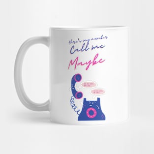 Here's my number, Call me maybe funny cute (you hang up first, no you hang up first) valentines Mug